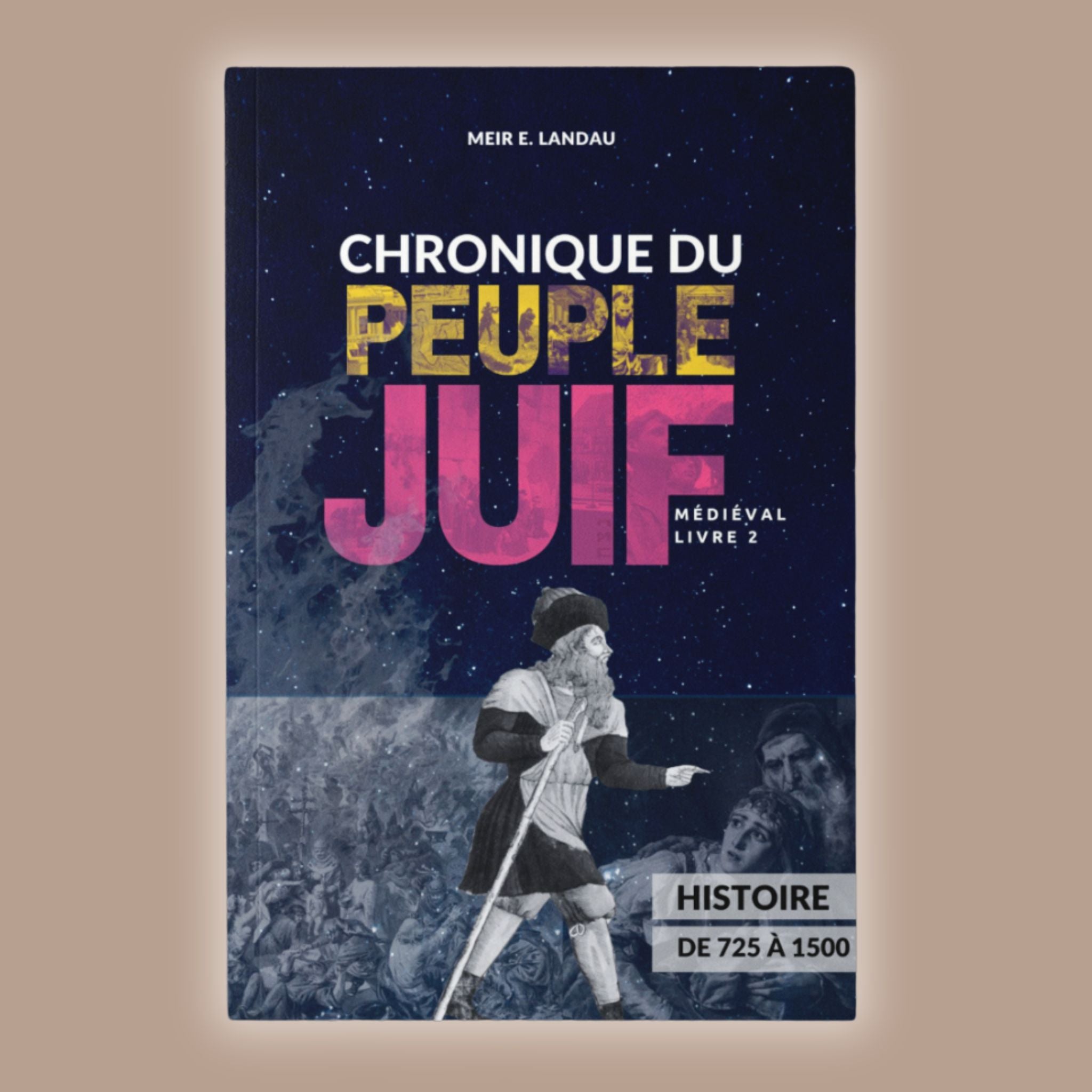 Chronique du Peuple Juif : Médiéval - Livre 2